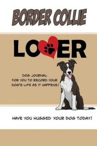 Cover of Border Collie Lover Dog Journal