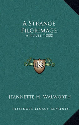 Book cover for A Strange Pilgrimage