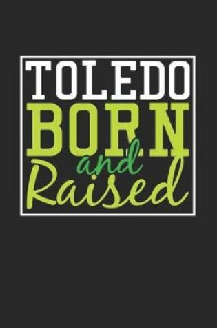 Cover of Toledo Born And Raised