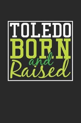 Book cover for Toledo Born And Raised