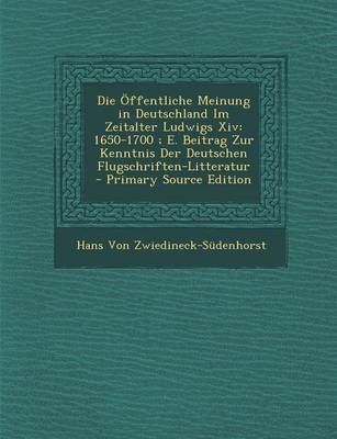 Book cover for Die Offentliche Meinung in Deutschland Im Zeitalter Ludwigs XIV