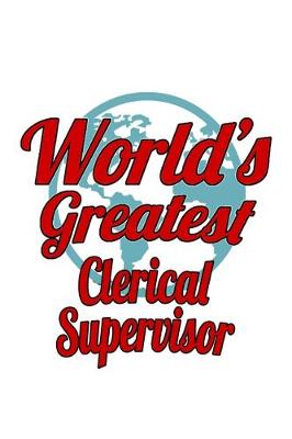 Book cover for World's Greatest Clerical Supervisor