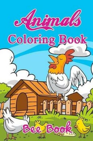 Cover of Animals Coloring Book by Bee Book