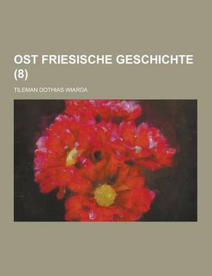 Book cover for Ost Friesische Geschichte (8 )