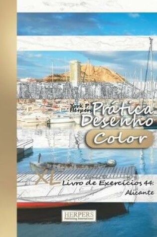 Cover of Prática Desenho [Color] - XL Livro de Exercícios 44