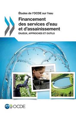 Book cover for �tudes de l'OCDE sur l'eau Financement des services d'eau et d'assainissement