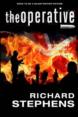 Book cover for The Operative: Not for Queen and Country for His Family- Soon to be a Motion Picture