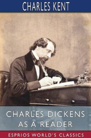 Cover of Charles Dickens as a Reader (Esprios Classics)