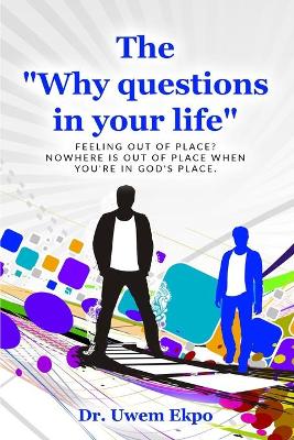 Book cover for The "Why" Questions in Your Life