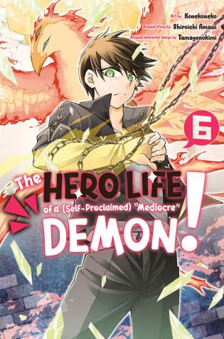 Cover of The Hero Life of a (Self-Proclaimed) Mediocre Demon! 6