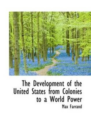 Cover of The Development of the United States from Colonies to a World Power