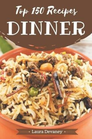 Cover of Top 150 Dinner Recipes