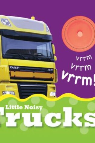 Cover of Little Noisy Trucks