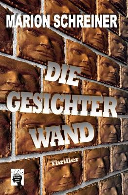 Book cover for Die Gesichterwand