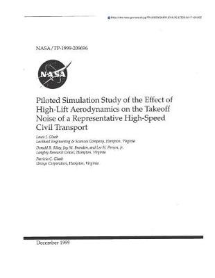 Book cover for Piloted Simulation Study of the Effects of High-Lift Aerodynamics on the Takeoff Noise of a Representative High-Speed Civil Transport