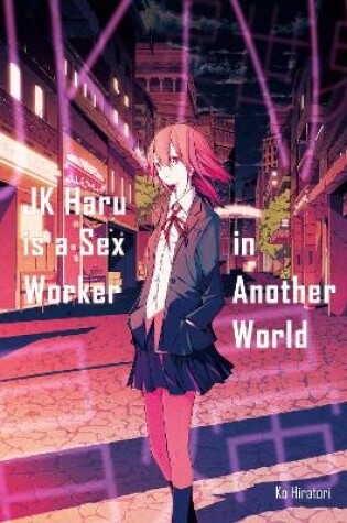 Cover of JK Haru is a Sex Worker in Another World