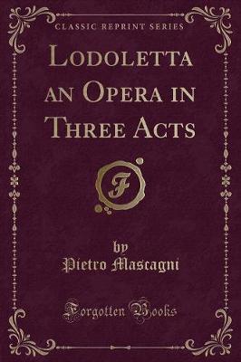 Book cover for Lodoletta an Opera in Three Acts (Classic Reprint)