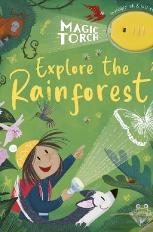 Cover of Magic Torch: Explore the Rainforest