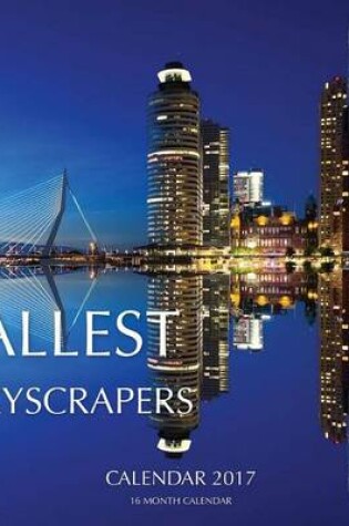 Cover of Tallest Skyscrapers Calendar 2017