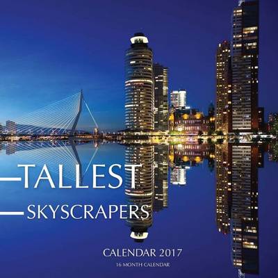 Book cover for Tallest Skyscrapers Calendar 2017
