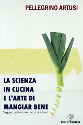 Cover of La Scienza in Cucina E l'Arte Di Mangiar Bene