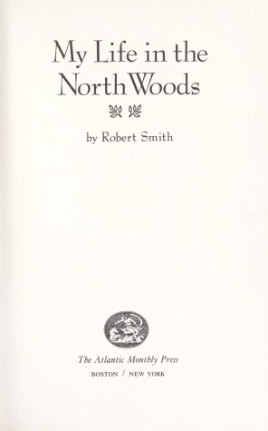 Book cover for My Life in the North Woods