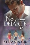 Book cover for No pienso dejarte ir