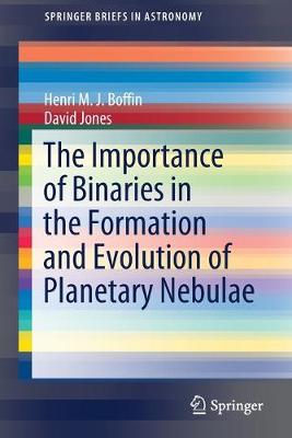 Cover of The Importance of Binaries in the Formation and Evolution of Planetary Nebulae