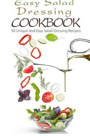 Cover of Easy Salad Dressing Cookbook
