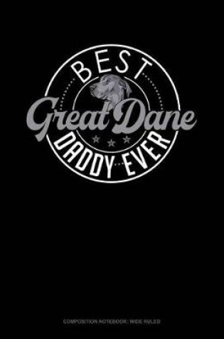 Cover of Best Great Dane Daddy Ever