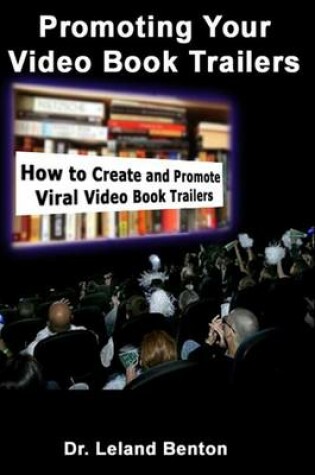Cover of Promoting Your Video Book Trailers