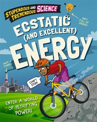 Book cover for Stupendous and Tremendous Science: Ecstatic and Excellent Energy