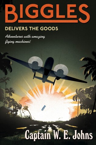 Cover of Biggles Delivers the Goods