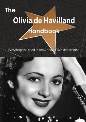 Book cover for The Olivia de Havilland Handbook - Everything You Need to Know about Olivia de Havilland