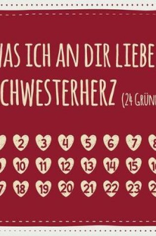 Cover of Was ich an dir liebe, Schwesterherz (24 Grunde)