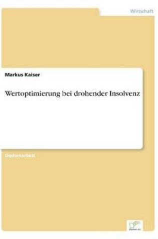 Cover of Wertoptimierung bei drohender Insolvenz