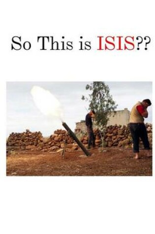 Cover of So This Is Isis