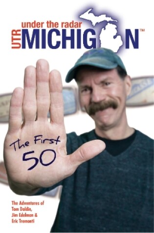 Cover of Under The Radar Michigan: The First 50