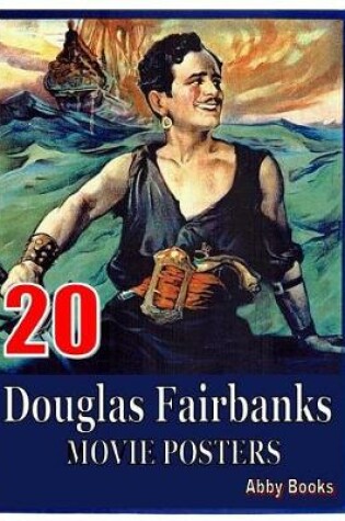 Cover of 20 Douglas Fairbanks Movie Posters