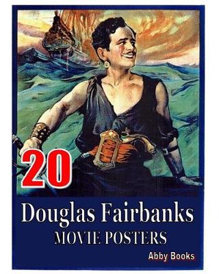 Book cover for 20 Douglas Fairbanks Movie Posters