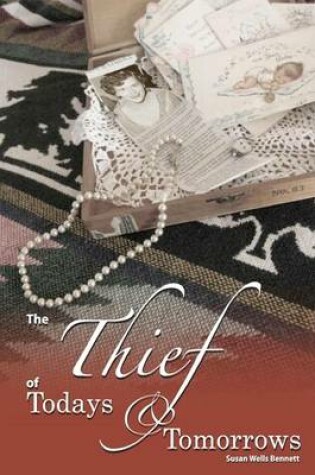 Cover of The Thief of Todays and Tomorrows