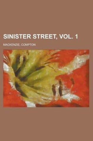 Cover of Sinister Street, Vol. 1