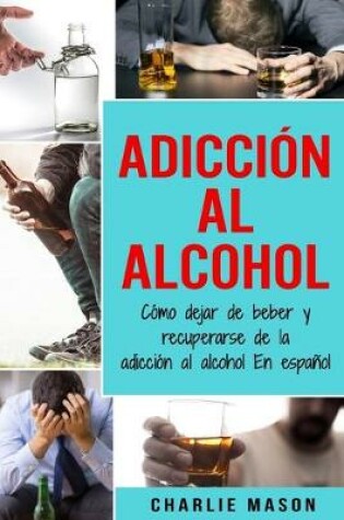 Cover of Adiccion Al Alcohol