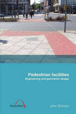 Book cover for Pedestrian Facilities: Engineering and Geometric Design