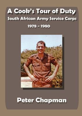 Book cover for A Cook's Tour of Duty: South African Army Service Corps - (1978-1980)