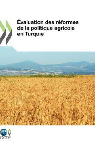 Cover of Aevaluation Des Reformes De La Politique Agricole En Turquie