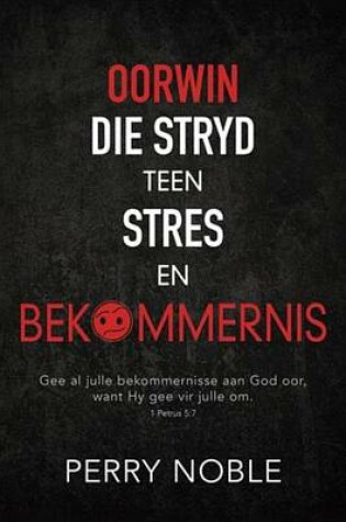 Cover of Oorwin Die Stryd Teen Stres En Bekommernis (Eboek)
