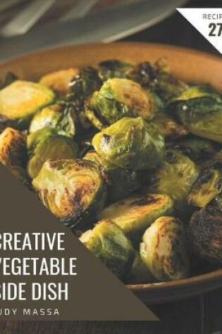 Cover of 275 Creative Vegetable Side Dish Recipes