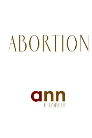 Cover of Abortion - Ann Elizabeth
