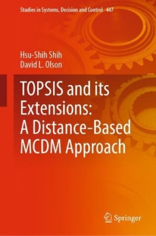 Cover of TOPSIS and its Extensions: A Distance-Based MCDM Approach